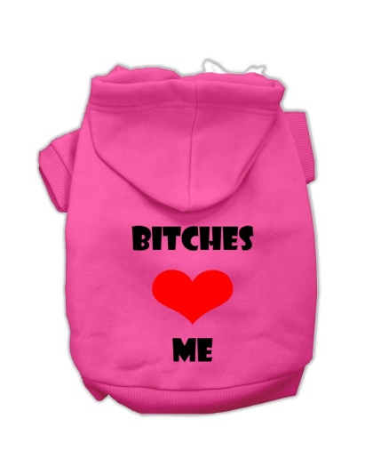 Bitches Love Me Screen Print Pet Hoodies Bright Pink Size Lg