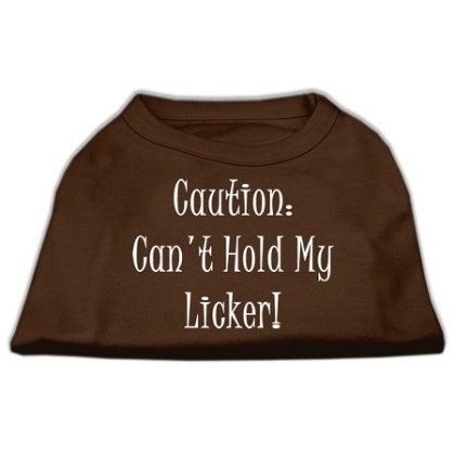 Can't Hold My Licker Screen Print Shirts Brown Lg