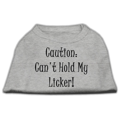 Can't Hold My Licker Screen Print Shirts Grey Lg