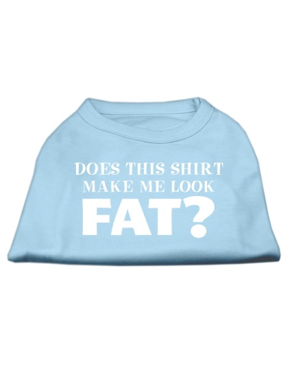 Does This Shirt Make Me Look Fat? Screen Printed Shirt Baby Blue Lg