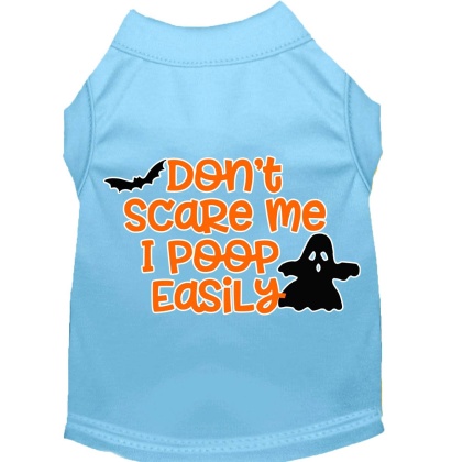 Don't Scare Me, Poops Easily Screen Print Dog Shirt Baby Blue Lg