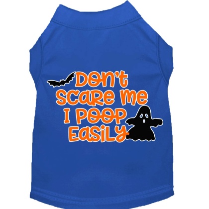 Don't Scare Me, Poops Easily Screen Print Dog Shirt Blue Lg