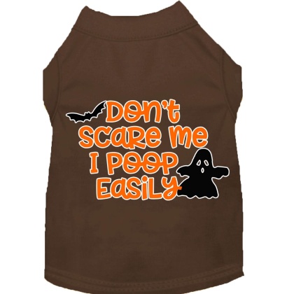 Don't Scare Me, Poops Easily Screen Print Dog Shirt Brown Lg