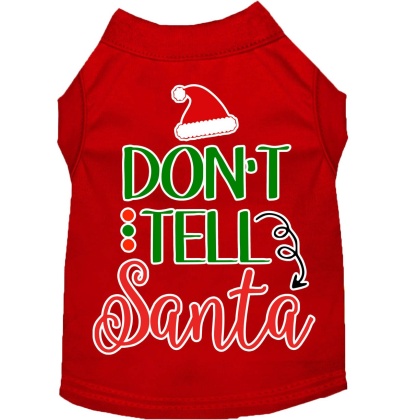 Don't Tell Santa Screen Print Dog Shirt Red Lg