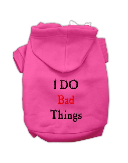 I Do Bad Things Screen Print Pet Hoodies Bright Pink Size L