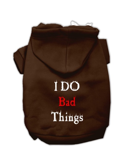 I Do Bad Things Screen Print Pet Hoodies Brown L