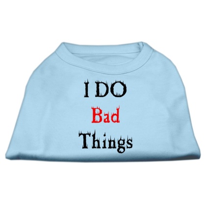 I Do Bad Things Screen Print Shirts Baby Blue L