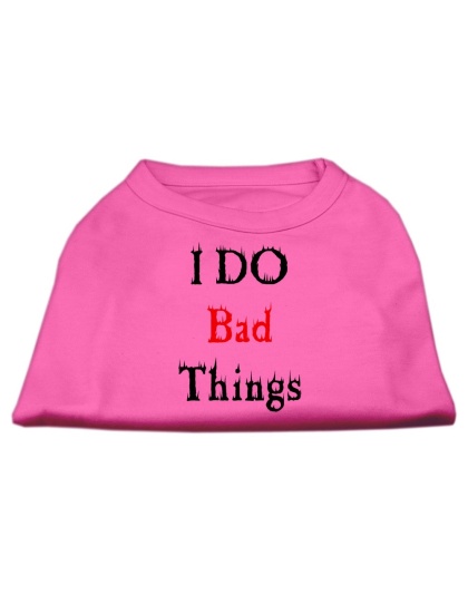 I Do Bad Things Screen Print Shirts Bright Pink L