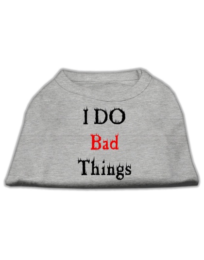 I Do Bad Things Screen Print Shirts Grey L