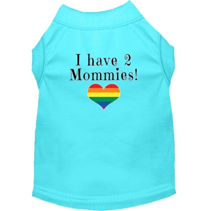 I have 2 Mommies Screen Print Dog Shirt Aqua Lg