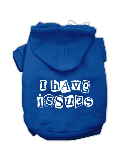 I Have Issues Screen Printed Dog Pet Hoodies Blue Size Lg
