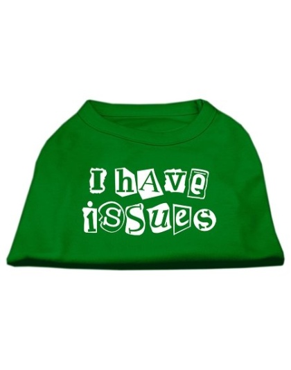 I Have Issues Screen Printed Dog Shirt Emerald Green XL