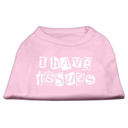 I Have Issues Screen Printed Dog Shirt Light Pink XL