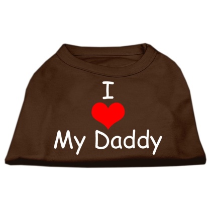 I Love My Daddy Screen Print Shirts Brown Lg