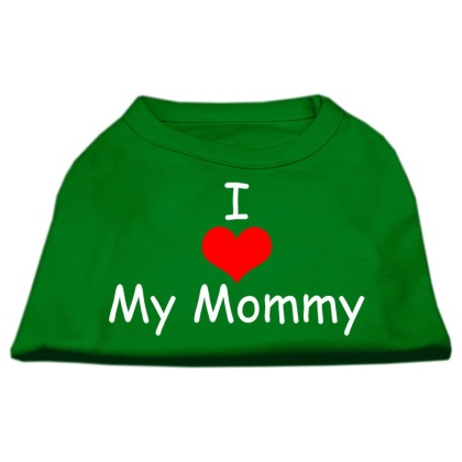 I Love My Mommy Screen Print Shirts Emerald Green Lg