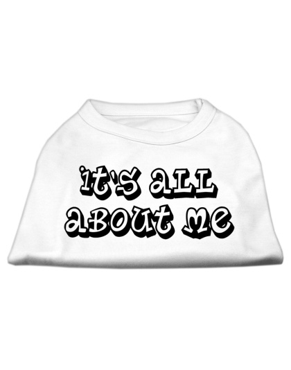 It's All About Me Screen Print Shirts White Lg