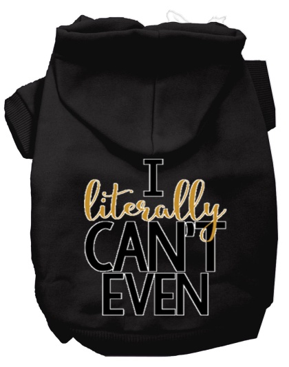 Literally Can't Even Screen Print Dog Hoodie Black L