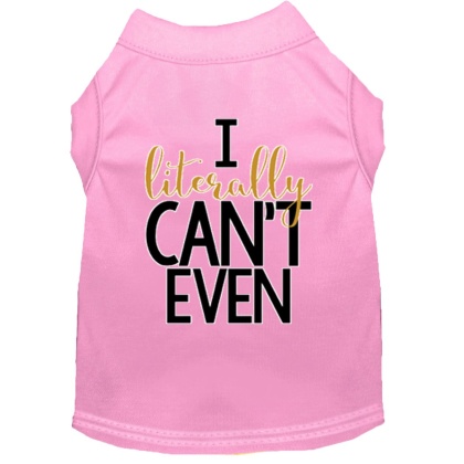 Literally Can't Even Screen Print Dog Shirt Light Pink Lg