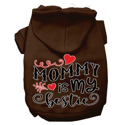 Mommy is my Bestie Screen Print Dog Hoodie Brown L