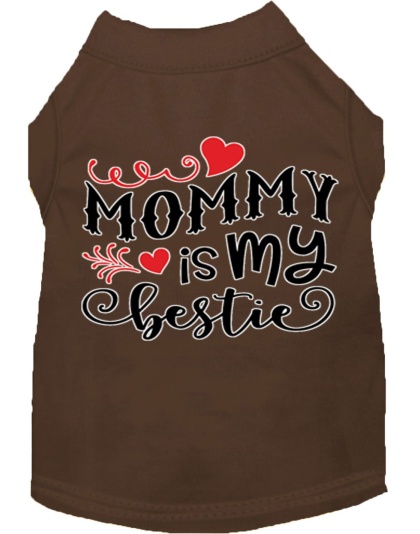 Mommy is my Bestie Screen Print Dog Shirt Brown Lg