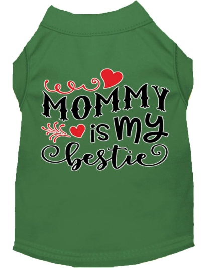 Mommy is my Bestie Screen Print Dog Shirt Green Lg