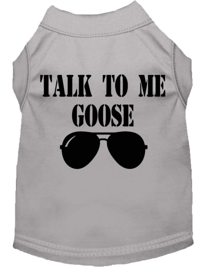 Talk to me Goose Screen Print Dog Shirt Grey Lg