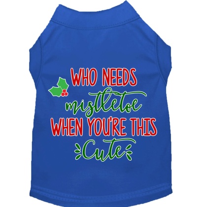 Who Needs Mistletoe Screen Print Dog Shirt Blue Lg