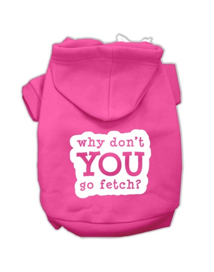 You Go Fetch Screen Print Pet Hoodies Bright Pink Size Lg
